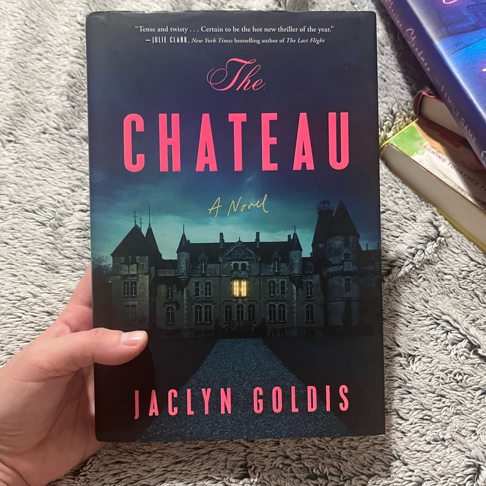 The Chateau Novel by Jaclyn Goldis
